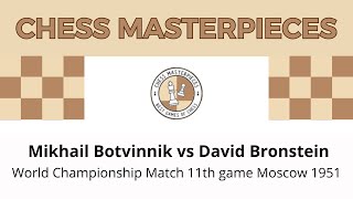 Mikhail Botvinnik vs David Bronstein World Championship Match 11 th game Moscow 1951 [upl. by Gabby]