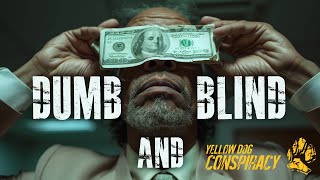 Dumb N Blind Official Lyric Video [upl. by Irahc]