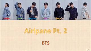 BTS 방탄소년단  Airplane Pt 2 Lyrics Color CodedHanRomEng [upl. by Muriel]