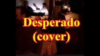 Eagles  Desperado cover [upl. by Reba]