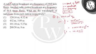 A radio station broadcasts at a frequency of 2965 kilo Hertz Another radio station broadcasts a [upl. by Nohsram300]