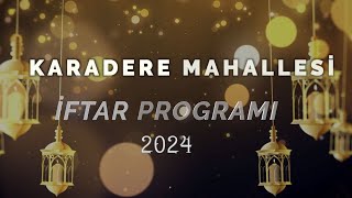 Sakarya Karadere Mahallesi 2024 İftar Programı [upl. by Llednyl]