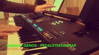 Yamaha Genos  PedalSteelGuitar  Wicked game [upl. by Nrublim]