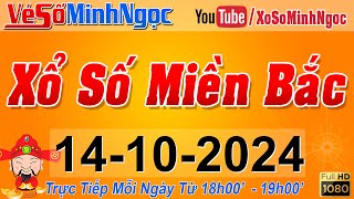 XSMB Minh Ngọc  Trực tiếp Xổ Số Miền Bắc  KQXS Miền Bắc ngày 14102024 KQXS Thủ Đô XS MinhNgoc [upl. by Brandi]