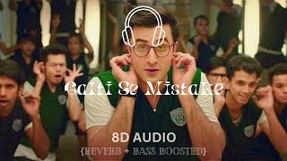 Galti Se Mistake 8D Audio  Jagga Jasoos  Ranbir Katrina  Pritam Arijit Amit  Amitabh B [upl. by Aihsatal]