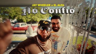 Jay Wheeler x El Alfa x DJ Nelson  No Confío Video Oficial [upl. by Yup]