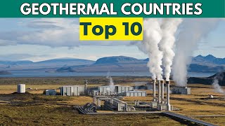 Top 10 Geothermal Energy Countries [upl. by Yerfoeg]