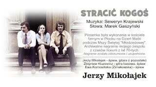 STRACIĆ KOGOŚ  Jerzy Mikołajek [upl. by Evelyn]