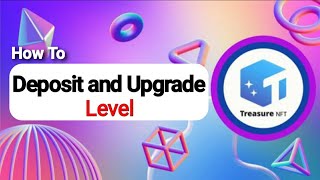 How To Deposit and Upgrade Level Treasure NFT [upl. by Talbott]