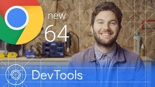 Chrome 64  Whats New in DevTools [upl. by Freud]