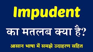 Impudent meaning in Hindi  Explained Impudent With Using Sentence [upl. by Yelsiap]