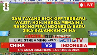 Jadwal Timnas Indonesia vs China Live Streaming Vision plus RCTI GTV Kualifikasi Piala Dunia 2026 [upl. by Haven]