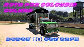 Ruta por Colombia Dodge 600  COLMAP acompañanos Suscribete y deja Like Bienvenidos [upl. by Packer68]