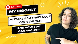 The biggest mistake I made as a freelance copywriter and how you can avoid it [upl. by Arlen]