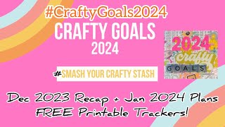 CraftyGoals2023 Dec  Yearly Recap New 2024 Collab info  Goals  FREE New Printable Trackers [upl. by Kei]