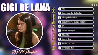 Gigi De Lana 💃Top 20 Hits Songs Cover Nonstop Playlist 2024 🎶Gigi De Lana OPM Ibig Kanta 🎶Opm 2024 [upl. by Adniram]