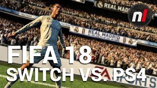 FIFA 18  Nintendo Switch Vs PlayStation 4 Comparison [upl. by Braun]