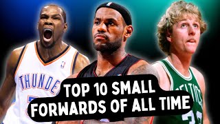 Top 10 BEST Small Forwards of All Time🏀‼️ [upl. by Brendin499]