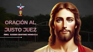 ORACIÓN AL JUSTO JUEZ MARTES 19 DE NOVIEMBRE DE 2024 0400 AM [upl. by Ardnasac]