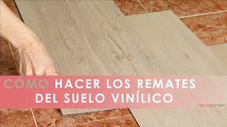 Cómo hacer los REMATES del suelo VINÍLICO ¡Sencillísimo 😲🏡 Decogarden [upl. by Novla326]