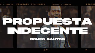 Romeo Santos  Propuesta Indecente LetraLyrics [upl. by Yrret]