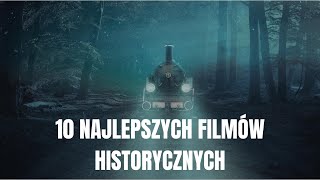 10 Najlepszych Filmów Historycznych [upl. by Notelrahc]