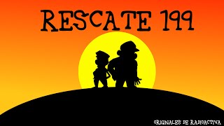 Rescate 199  Episodio 26  El secuestro parte 3 [upl. by Kalb]