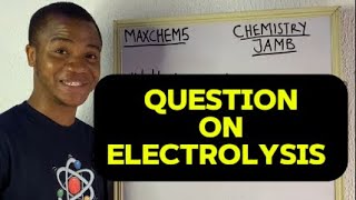 How to solve electrolysis questions Chemistry JAMB [upl. by Anaid234]