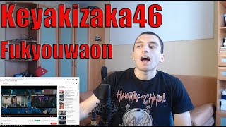 Reaction to Keyakizaka46  Fukyouwaon [upl. by Forrest]