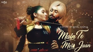 Main Te Meri Jaan  Satinder Sartaaj  New Punjabi Songs 2018  Punjabi Love Song [upl. by Marela189]