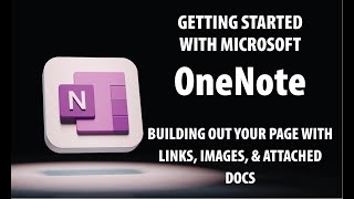 Getting Started With Microsoft OneNote  Building Out Your Page [upl. by Leatri]