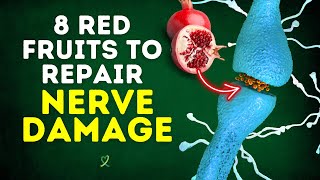 8 Red Fruits To Repair Nerve Damage [upl. by Nylcoj]