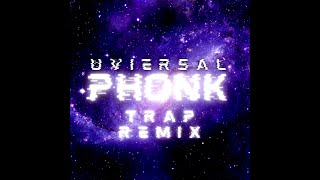 Universal PHONK Trap Remix SlowedReverb [upl. by Ellennej300]