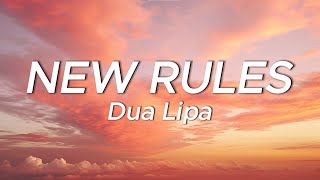 Dua Lipa  New Rules Lyrics [upl. by Keon]