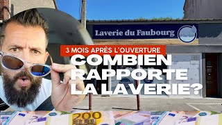 Combien rapporte la laverie automatique  Les chiffres 3 mois après l’ouverture 💶🤑💸 [upl. by Viridi]