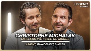 LEGEND BUSINESS  CHRISTOPHE MICHALAK MEILLEUR PÂTISSIER DU MONDE argent management succès [upl. by Zedecrem90]