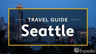 Seattle Vacation Travel Guide  Expedia [upl. by Vassili]