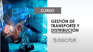 🎯 Curso Gestión de transporte y distribución [upl. by Denman]