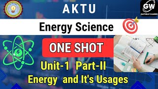 ENERGY SCIENCE I UNIT1 PART2 I ONE SHOT Revision I Energy and Its Usages I AKTU I BY Sachin Sir [upl. by Trinl381]