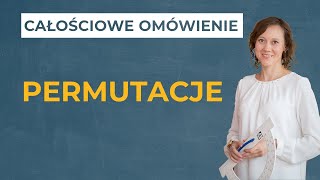 Permutacje CAŁOŚCIOWE OMÓWIENIE [upl. by Maryellen]