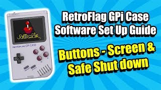 RetroFlag GPi Case Software Set Up Guide  Safe Shutdown  Screen amp Buttons [upl. by Egamlat]