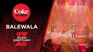 COKE STUDIO Season 3 “Balewala” Cover by Silent Sanctuary [upl. by Eimmas]