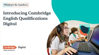 Introducing Cambridge English Qualifications Digital [upl. by Paver737]