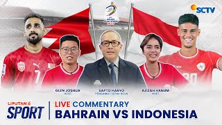 LIVE COMMENTARY BAHRAIN VS INDONESIA  Kualifikasi Piala Dunia 2026 Zona Asia [upl. by Altheta]