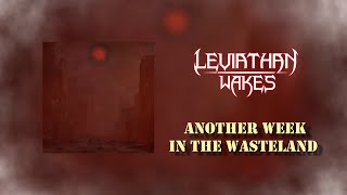 Leviathan Wakes  Another Week In The Wasteland Official Lyric Video [upl. by Ahsinek]