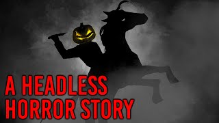 A Headless Horror Story  Inspired by The Legend of Sleepy Hollow  SNARLED [upl. by Verras]