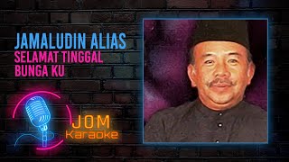 Jamaludin Alias  Selamat Tinggal Bungaku Official Karaoke Video [upl. by Allenod698]