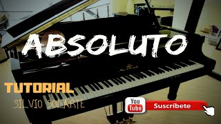 ABSOLUTO  SILVIO SOLARTE  TUTORIAL EN PIANO [upl. by Maurey329]