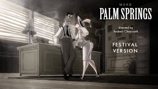 Palm Springs  Festival Version [upl. by Hama]