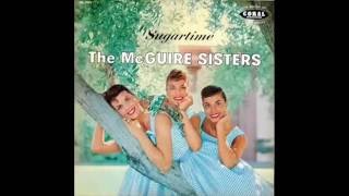 Sugartime  The McGuire Sisters [upl. by Yelra333]